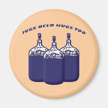 Jugs Need Hugs Too Refrigerator Magnets