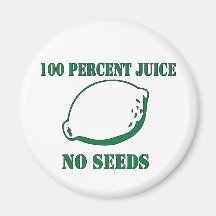 Juice No Seeds Fridge Magnets