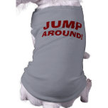 JUMP AOUND! DOG TSHIRT