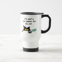 JUST A CAN OPENER FOR MY CAT MUG
