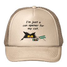JUST A CAN OPENER FOR MY CAT TRUCKER HATS