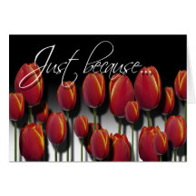 Just Because Greeting Card (Tulip Jungle)