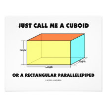 Just Call Me Cuboid Or Rectangular Parallelepiped Personalised Announcement