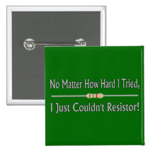 Just Couldn't Resistor Pinback Button