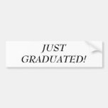JUST GRADUATED! bumper sticker