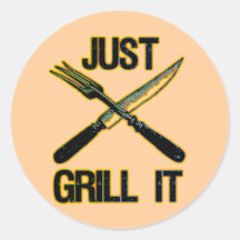 JUST GRILL IT STICKER