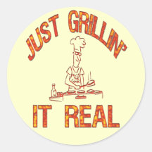 JUST GRILLIN' IT REAL STICKERS