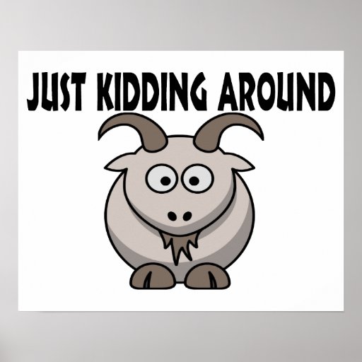 just_kidding_around_goat_posters-r1ef855