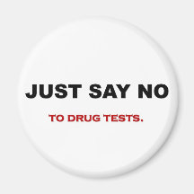just-say-no-to-drug-tests refrigerator magnet