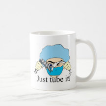 Just tube it mug
