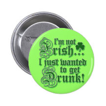 Just Wanted To Get DRUNK Pinback Buttons