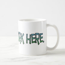 Just Work Here Mug