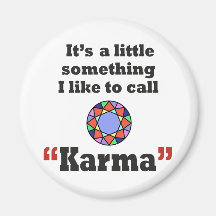 Karma gifts refrigerator magnet