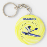 Kayaking This Is How I Roll Key Chains
