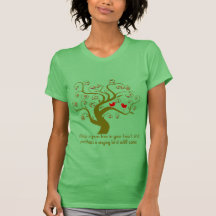 Keep A Green Tree In Your Heart and perhaps T-shirt
