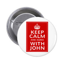 Keep Calm And Agree With John Pins