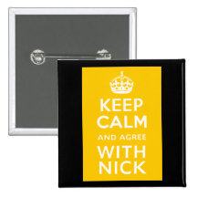 Keep Calm And Agree With Nick ~ Political U.K Button