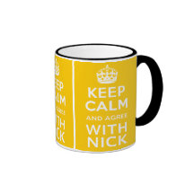 Keep Calm And Agree With Nick ~ Political U.K Mug