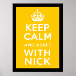 Keep Calm And Agree With Nick ~ Political U.K Print