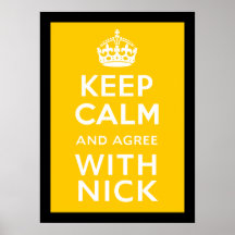 Keep Calm And Agree With Nick ~ Political U.K Print