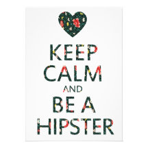 Keep Calm and be a Hipster Personalized Invite