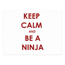 Keep Calm and Be A Ninja Postcard