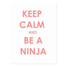 Keep Calm and Be A Ninja! Postcards