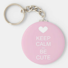 keep calm and be cute keychains
