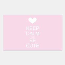 keep calm and be cute rectangle sticker