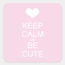 keep calm and be cute sticker