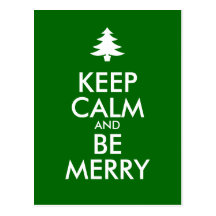 KEEP CALM and BE MERRY Post Card