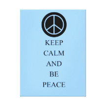Keep Calm and Be Peace Canvas Prints