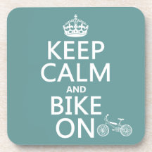 Keep Calm and Bike On (any colour) Beverage Coasters
