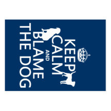 Keep Calm and Blame the Dog - all colours Business Card Template