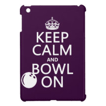 Keep Calm and Bowl On - all colours