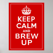 Keep Calm and Brew Up ~ British Fun Print