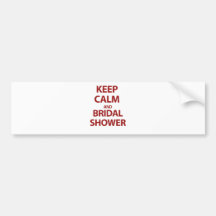 Keep Calm and Bridal Shower! Bumper Stickers