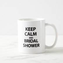Keep Calm and Bridal Shower! Coffee Mugs