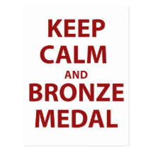 Keep Calm and Bronze Medal Postcards