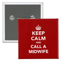 Keep Calm and Call A Midwife Button