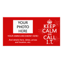 Keep Calm and Call IT (any colour) Personalised Photo Card
