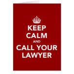 Keep Calm and Call Your Lawyer Card
