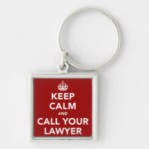 Keep Calm and Call Your Lawyer Keychains