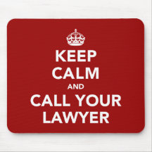 Keep Calm and Call Your Lawyer Mousepads