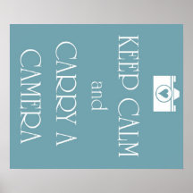 Keep Calm and Carry a Camera Posters