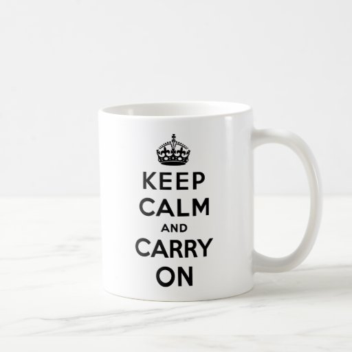 Keep Calm And Carry On Coffee Mug