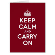 Keep Calm and Carry On Madder Lake Greeting Card