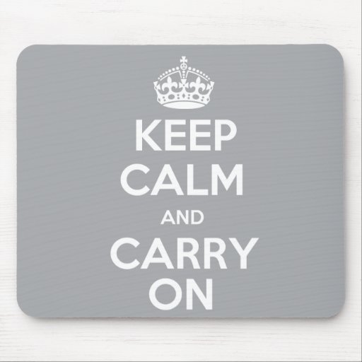 Keep Calm and Carry On Mousepad