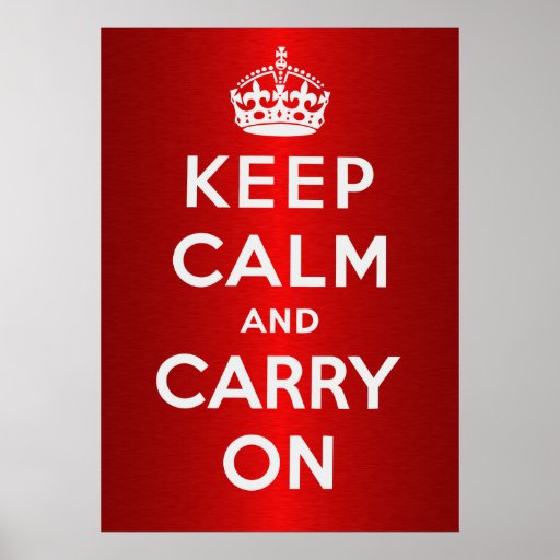 Keep Calm And Carry On Poster