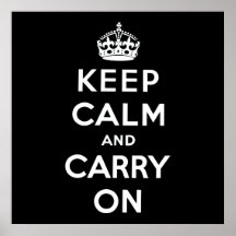 Keep Calm And Carry On Posters